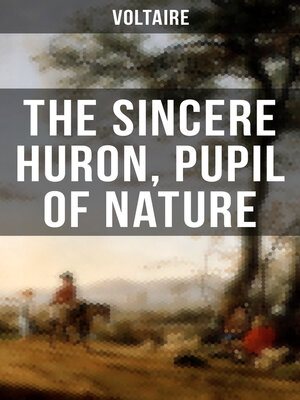 cover image of The Sincere Huron, Pupil of Nature